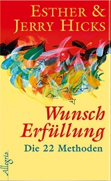 Wunscherfüllung - Esther Hicks, Jerry Hicks