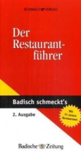 Badisch schmeckt's – Der Restaurantführer - 