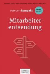 #steuernkompakt Mitarbeiterentsendung - Christiane Bourseaux, Jens P. Glaser, Klaus Heeke, Melanie Heithausen, Carolin Reichel, Daniele Sendler, Susanne C. F. Turner, Michael Weiß