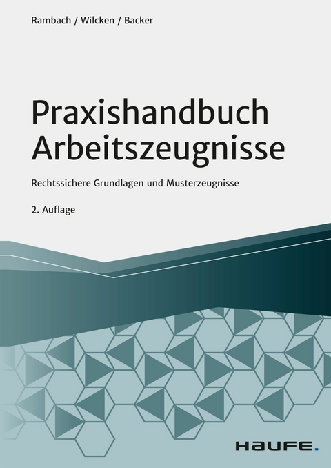 Praxishandbuch Arbeitszeugnisse -  Peter H.M. Rambach,  Stephan Wilcken,  Anne Backer