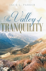 The Valley of Tranquility - Jack L. Parker