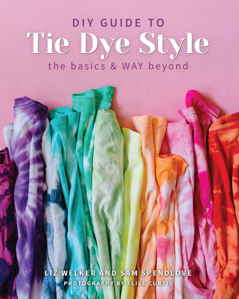 DIY Guide to Tie Dye Style -  Sam Spendlove