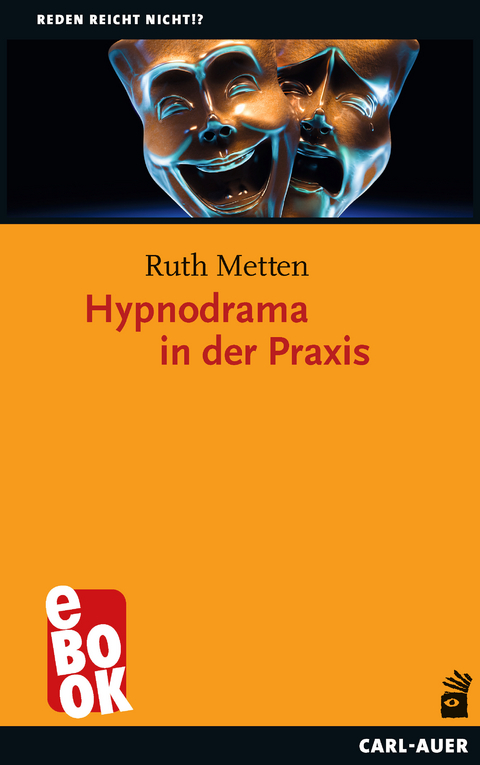 Hypnodrama in der Praxis - Ruth Metten