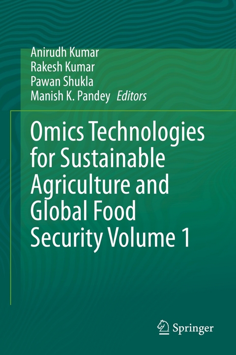 Omics Technologies for Sustainable Agriculture and Global Food Security Volume 1 - 