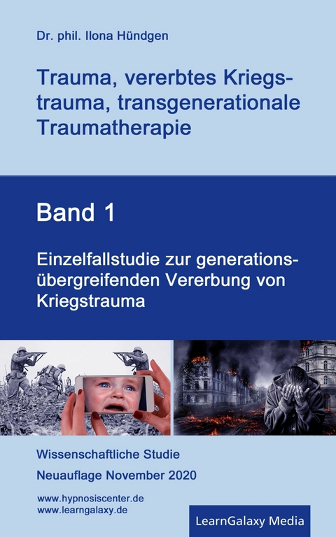 Einzelfallstudie zur generationsübergreifenden Vererbung von Kriegstrauma - Dr. phil. Ilona Hündgen