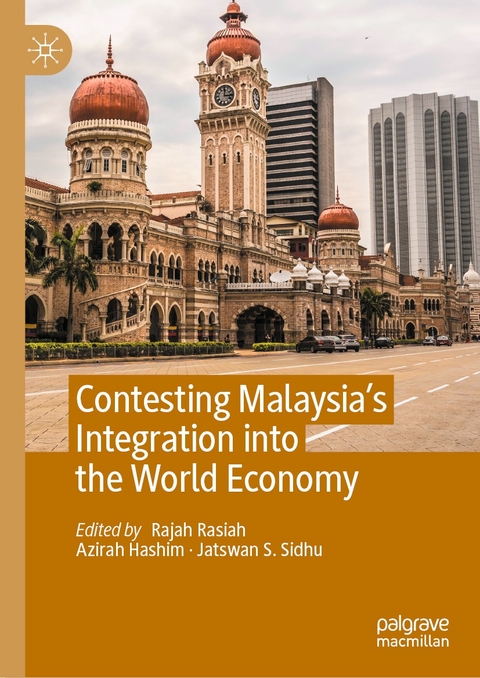 Contesting Malaysia's Integration into the World Economy - 