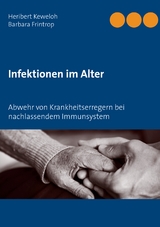 Infektionen im Alter - Heribert Keweloh, Barbara Frintrop