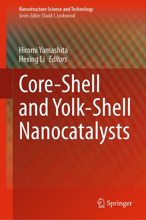 Core-Shell and Yolk-Shell Nanocatalysts - 