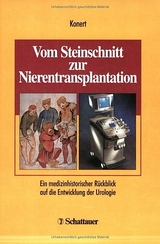 Vom Steinschnitt zur Nierentransplantation - Jürgen Konert