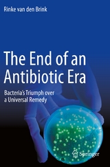 The End of an Antibiotic Era -  Rinke van den Brink