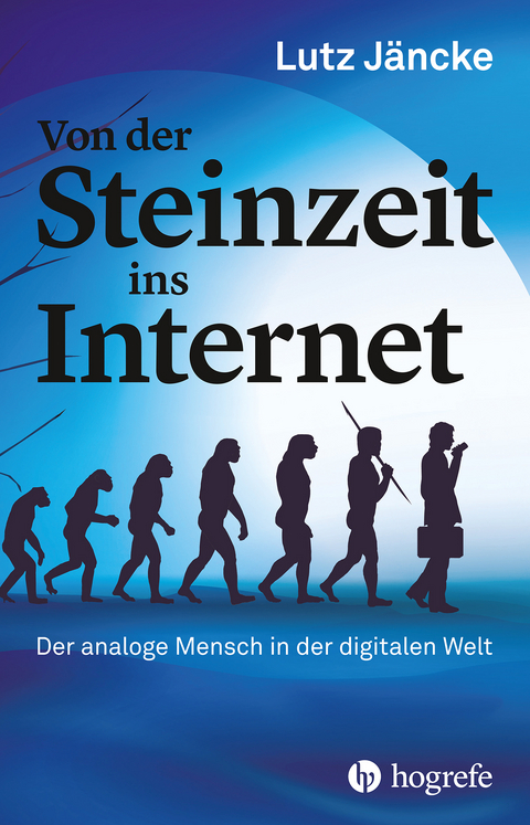 Von der Steinzeit ins Internet -  Lutz Jäncke