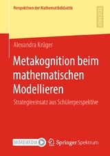 Metakognition beim mathematischen Modellieren - Alexandra Krüger
