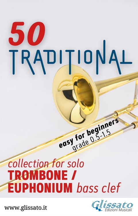 50 Traditional - collection for solo Trombone or Euphonium (bass clef) - Various authors,  Traditional
