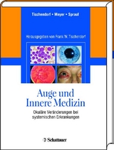 Auge und Innere Medizin - Carsten Meyer, Christoph W. Spraul