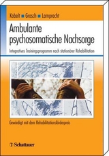 Ambulante psychosomatische Nachsorge - Alex Kobelt, Eberhard Grosch, Friedhelm Lamprecht, H J Hentschel, G Schmid-Ott