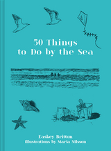 50 Things to Do by the Sea -  Easkey Britton