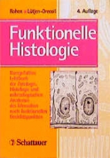 Funktionelle Histologie - Rohen, Johannes W; Lütjen-Drecoll, Elke