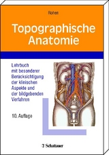 Topographische Anatomie - Rohen, Johannes W.