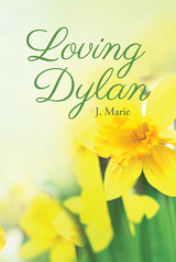 Loving Dylan -  J. Marie