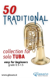 50 Traditional - collection for solo Tuba (bass clef) - Various authors,  Traditional