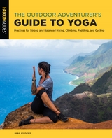 Outdoor Adventurer's Guide to Yoga -  Jana Kilgore