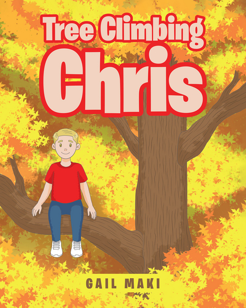 Tree Climbing Chris -  Gail Maki