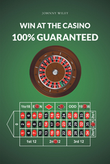 Win at the Casino 100% Guaranteed -  Johnny Wiley