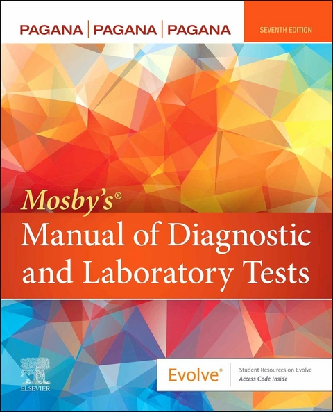 Mosby's Manual of Diagnostic and Laboratory Tests - E-Book -  Kathleen Deska Pagana,  Timothy J. Pagana,  Theresa Noel Pagana