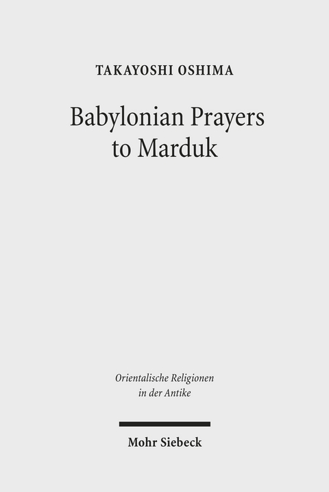 Babylonian Prayers to Marduk -  Takayoshi M. Oshima