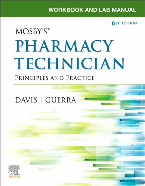 Workbook and Lab Manual for Mosby's Pharmacy Technician E-Book -  Karen Davis,  Anthony Guerra