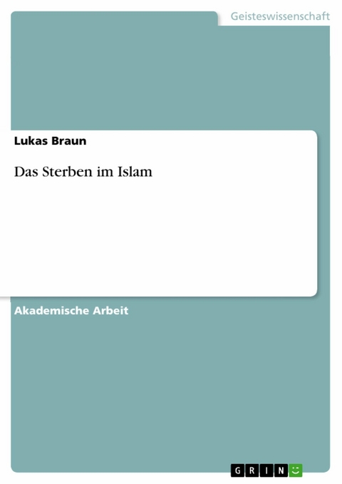 Das Sterben im Islam -  Lukas Braun