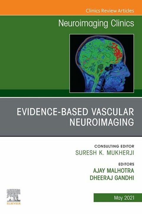 Evidence-Based Vascular Neuroimaging, An Issue of Neuroimaging Clinics of North America - 