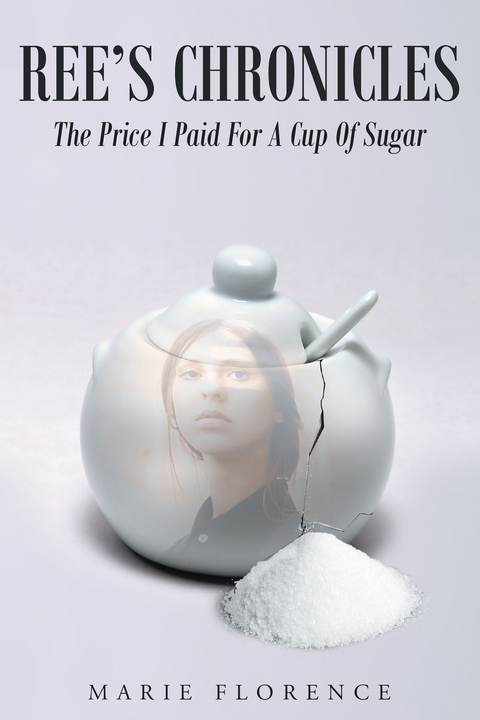 Ree's Chronicles: The Price I Paid For A Cup Of Sugar -  Marie Florence