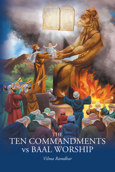 Ten Commandments vs Baal Worship -  Vilma Ramdhar
