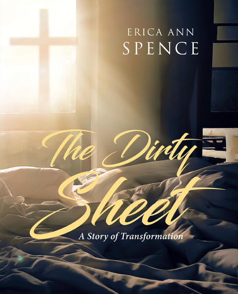 Dirty Sheet -  Erica Ann Spence