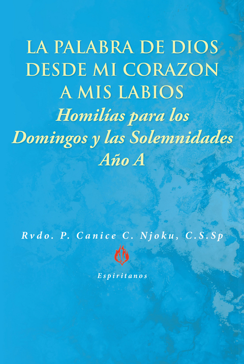 La Palabra de Dios desde Mi CorazÃ³n a Mis Labios - Rvdo. P. Canice C. Njoku C.S.Sp