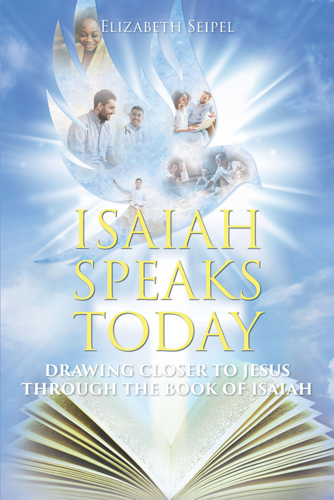 Isaiah Speaks Today - Elizabeth Seipel