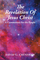 The Revelation of Jesus Christ - David C. Crenshaw