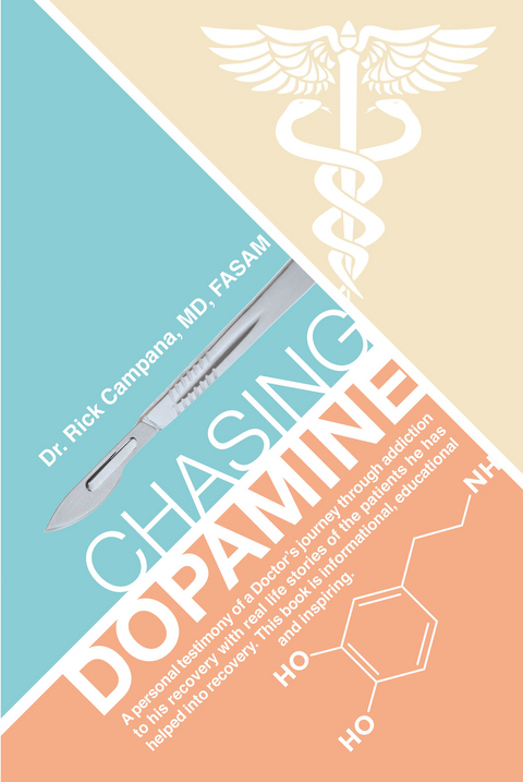 Chasing Dopamine - Rick Campana MD FASAM