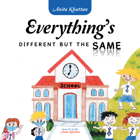 Everything's Different but the Same -  Anita Khuttan