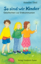 So sind wir Kinder - Annelies Dietl