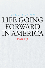 Life Going Forward in America -  Bill Flynn