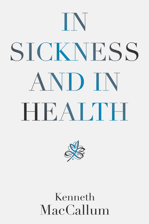 In Sickness and in Health - Kenneth MacCallum