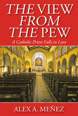 View from the Pew -  Alex A. MeAÂ±ez