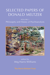 Selected Papers of Donald Meltzer - Vol. 2 -  Donald Meltzer