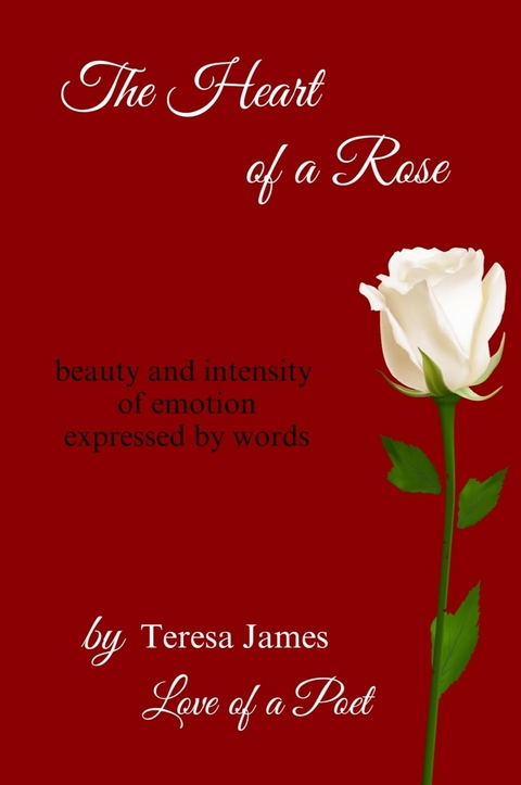 The Heart of a Rose - Teresa James