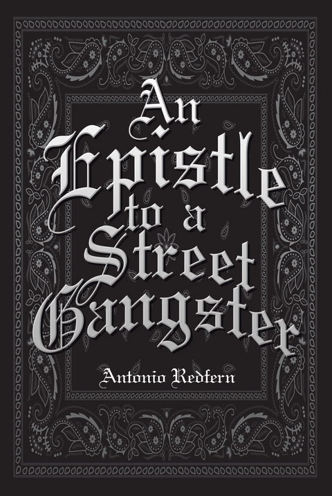 An Epistle to a Street Gangster - Antonio Redfern