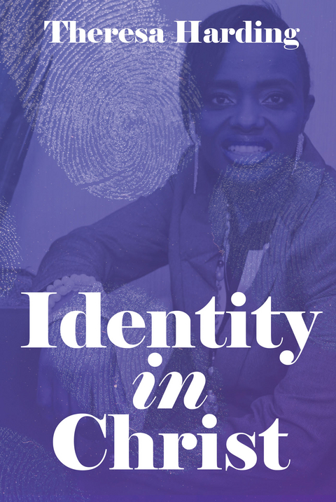 Identity in Christ - Rev. Theresa Harding