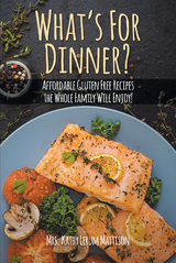 What's For Dinner? - Kathy Lerum Mattison