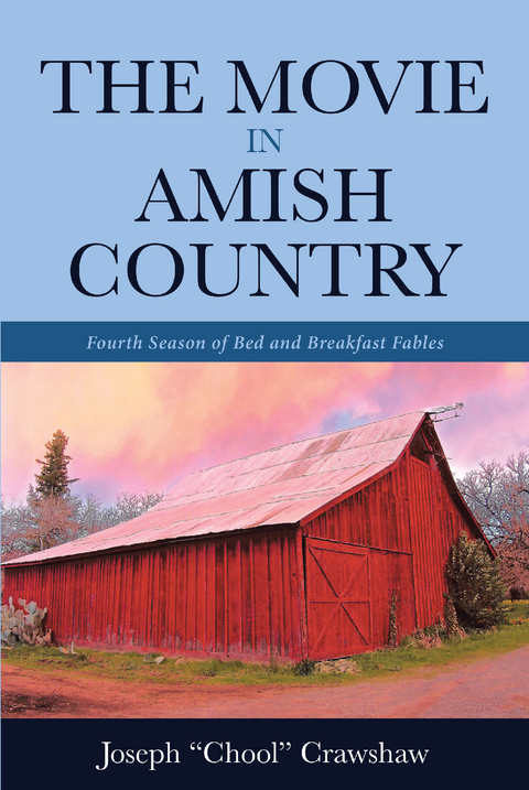 Movie in Amish Country -  Joseph &  quote;  Chool&  quote;  Crawshaw